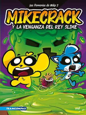 cover image of Las Perrerías de Mike 3. Mikecrack y la venganza del rey Slime